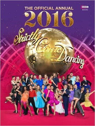 Read online Official Strictly Come Dancing Annual 2016: The Official Companion to the Hit BBC Series books