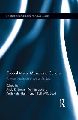 global-metal-music-and-culture-current-directions-in-metal-studies