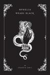 Ophelia Wears Black