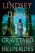 The Graveyard of the Hesperides A Flavia Albia Novel by Lindsey Davis