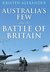 Australia's Few and the Battle of Britain by Kristen Alexander