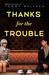 Thanks for the Trouble by Tommy Wallach