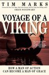 Voyage of a Viking: How a Man of Action Can Become a Man of Grace