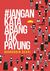 #JANGANKATAABANGTAKPAYUNG (Jangan Kata Abang Tak Payung) by Bahruddin Bekri