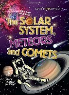The Solar System, Meteors, and Comets  (Watch This Space!)