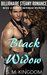 Billionaire Steamy Romance Black Widow Sexy and Funny Sensual Stories, Billionaire Bachelors Romance (Be My Bad BoyTonight Free Bonus Series) by S.M. Kingdom