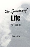 The Equation of Life: As I See It