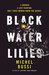 Black Water Lilies by Michel Bussi