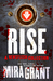 Rise A Newsflesh Collection by Mira Grant