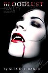 Bloodlust (Frailty Book 2)