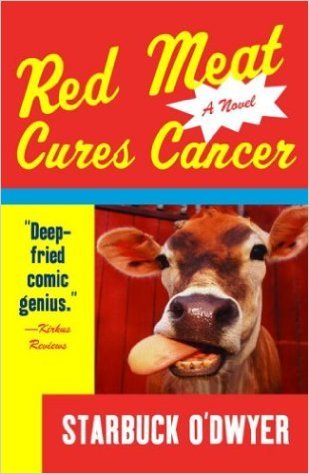 Ebook Red Meat Cures Cancer by Starbuck O'Dwyer read! Ebook Red Meat Cures Cancer by Starbuck O'Dwyer read!