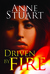 Driven by Fire (Fire, #2) by Anne Stuart