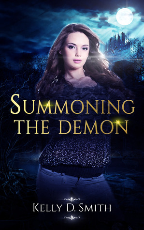 Summoning the Demon by Kelly D. Smith