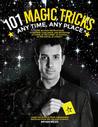 101 Magic Tricks: All for Magic and Magic for All
