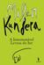 A Insustentável Leveza do Ser by Milan Kundera