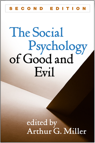 the-social-psychology-of-good-and-evil-second-edition