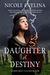 Daughter of Destiny (Guinevere's Tale #1) by Nicole Evelina