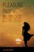 Pleasure, Pain or Purpose Book One Pleasure by Al Daltrey