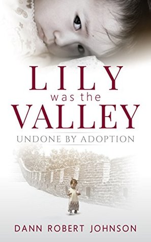 Lily Was the Valley: Undone by Adoption Libros en inglés para descargar gratis fb2
