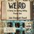 Weird A Henry Ian Darling Oddity Missive One by Julie Elizabeth Powell