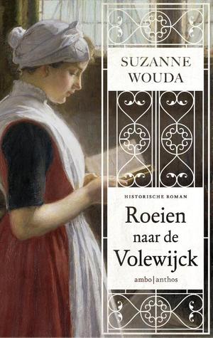 Roeien naar de Volewijck – Suzanne Wouda Roeien naar de Volewijck – Suzanne Wouda