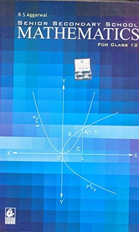 Senior Secondary School Mathematics For Class - 12 by R.S 