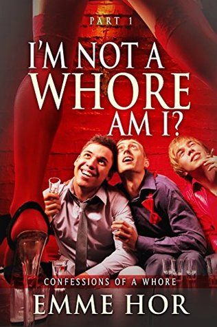 i-am-not-a-whore-am-i-confessions-of-a-whore-book-2