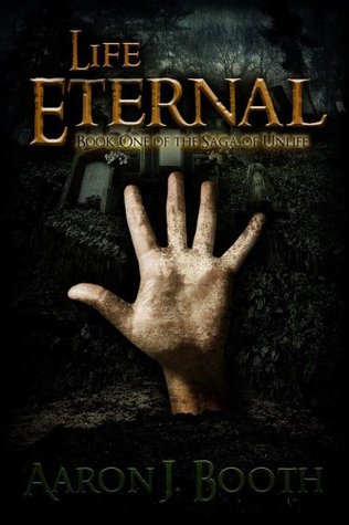 life-eternal-the-saga-of-unlife-book-1