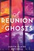 A Reunion of Ghosts by Judith Claire Mitchell