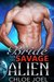 Alien Romance Bride For The Savage Alien A Scifi Alien Abduction Romance (Alien Romance, BBW, Alien Invasion Romance) (Astral Mates Book 4) by Chloe Joel