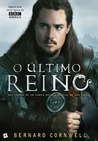 O Último Reino (The Saxon Stories, #1)