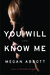 You Will Know Me by Megan Abbott