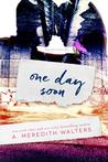 One Day Soon (One Day Soon, #1)