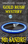 Gold Rush Mystery (Terraspantion Chronicles #1)