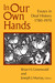 In Our Own Hands Essays in Deaf History, 1780–1970 by Brian H. Greenwald