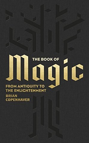 The Book of Magic: From Antiquity to the Enlightenment