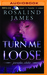Turn Me Loose (Paradise, Idaho, #3) by Rosalind James