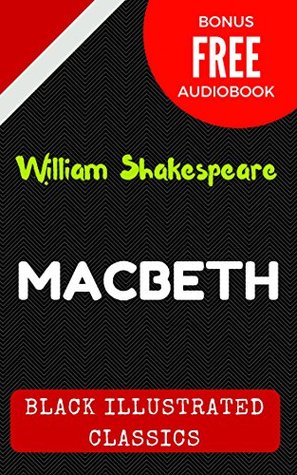 Macbeth: By Author - Illustrated (Bonus Free Audiobook)