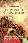 Fairy Stories & Fairy Stories: Traditional Tales for Children, Contemporary Tales for Adults