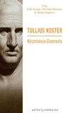Tullius noster – kirjoituksia Cicerosta