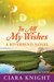 In All My Wishes (Riverbend, #1) by Ciara Knight
