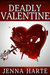 Deadly Valentine by Jenna Harte