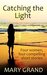 Catching the Light Four women, four compelling short stories by Mary Grand