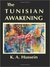 The Tunisian Awakening by K.A. Hussein