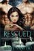 Rescued (Silver Wood Coven, #1) by Hazel Hunter