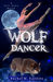 Wolf Dancer (New Dawn, #2) by Rachel M. Raithby