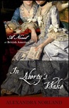 In Liberty's Wake: A Novel of British America