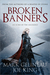 Broken Banners (A Reaper of Stone #2) by Mark Gelineau