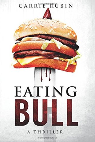 Eating Bull by Carrie Rubin