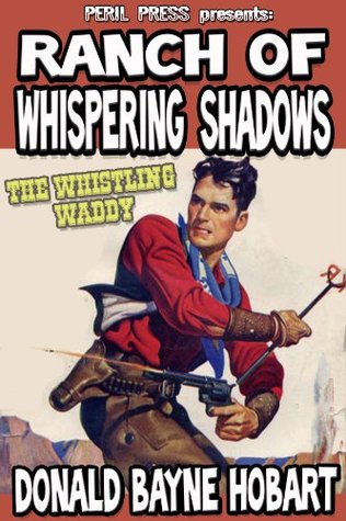 ranch-of-whispering-shadows-illustrated-the-whistling-waddy